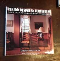Period Design & Furnishing: A Sourcebook for Home Restoration and Decoration