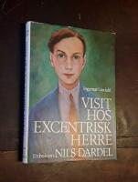 Visit hos excentrisk herre: En bok om Nils Dardel