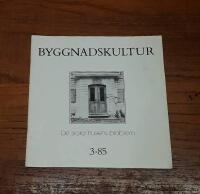 Byggnadskultur 1985 nr 3