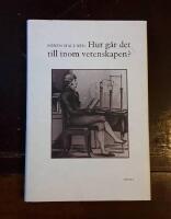 Hur g&aring;r det till inom vetenskapen?