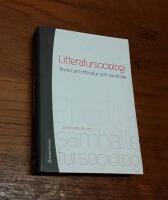 Litteratursociologi: Texter om litteratur och samh&auml;lle