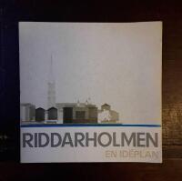 Riddarholmen: En id&eacute;plan. Principella riktlinjer f&ouml;r lokalanv&auml;ndning och byggnads&aring;tg&auml;rder