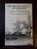 The British Assault on Finland 1854-1855: A Forgotten Naval War