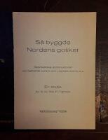 S&aring; byggdes Nordens gotiker: Geometriska konstruktioner vid Gotlands kyrkor och Uppsala domkyrka: En studie