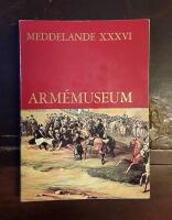 Meddelande XXXVI fr&aring;n Arm&eacute;museum