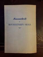 Minnesskrift f&ouml;r Hovmantorps skola med anledning av Svenska Folkskolans 100-&aring;rsjubileum