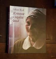 Kvinnor i v&auml;gl&ouml;st land: Nybyggarkvinnors liv och arbete