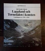 Lappland och Tornedalen i konsten: Landskapsvyer 1799-1910
