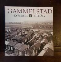 Gammelstad: Kyrkby vid Lule &auml;lv