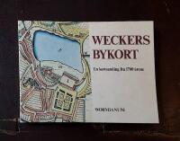 Weckers Bykort: En kortsamling fra 1700-&aring;rene suppleret med bykort fra Pontoppidan og Resen