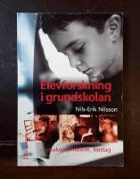 Elevforskning i grundskolan: Orsaker, problem, f&ouml;rslag