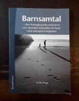 Barnsamtal: Den framg&aring;ngsrika samvaron och samtalets betydelse f&ouml;r barn med samspelssv&aring;righeter