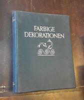 Farbige Dekorationen. Beispiele dekorativer Wandmalerei vom Altertum bis zur Mitte des 19. Jahrhunderts