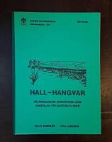 Hall-Hangvar: V&auml;xtekologisk inventering som underlag f&ouml;r sk&ouml;tselplanen
