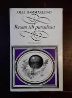 Resan till paradiset: Om resan som m&aring;l och &auml;ventyr