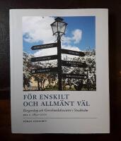 F&ouml;r enskilt och allm&auml;nt v&auml;l:  Borgerskap och Grosshandelssocietet i Stockholm. Del 2: 1850-2010