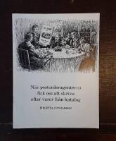 N&auml;r postorderagenterna fick oss att skriva efter varor fr&aring;n katalog