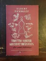 Trettio sorters kryddat br&auml;nnvin efter gamla beskrivningar