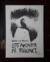 Ett &auml;ventyr p&aring; r&auml;vjakt: Terriern Lillbiggan och hennes husse i r&auml;vskogen en dag n&auml;r det var vacker nysn&ouml;