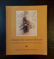 "k&auml;nner stor saknad efter er": Ester Helld&eacute;ns brev till Sverige fr&aring;n S&ouml;dra Afrika 1901-1903