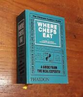 Where Chefs Eat: A Guide to Chefs&acute; Favourite Restaurants