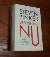 Upplysning nu: Ett manifest f&ouml;r f&ouml;rnuft, vetenskap och humanism