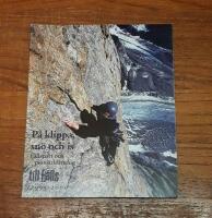 Till fj&auml;lls 1999-2000: P&aring; klippa sn&ouml; och is - fj&auml;llsport och pionj&auml;rkl&auml;ttring