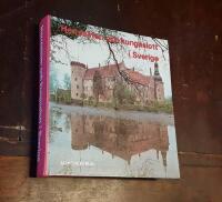Herres&auml;ten och kungaslott i Sverige: Tv&aring;hundrafemtio f&auml;rgbilder ur verket Slott och herres&auml;ten i Sverige