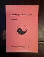 Perspektiv p&aring; v&aring;r &auml;ldsta historia