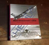 Med invasionen i sikte: Flygvapnets krigsplanl&auml;ggning och luftoperativa doktrin 1958-1966