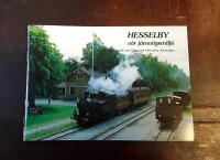 Hesselby: Vår järnvägsmiljö: En guidebok om Gotlands Hesselby Jernvägar (GHJ) och den rullande materielen