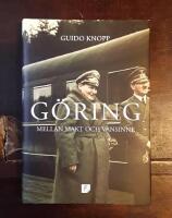 G&ouml;ring: Mellan makt och vansinne