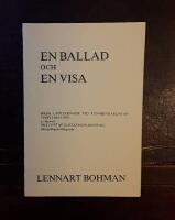 En ballad och en visa: B&aring;da upptecknade vid Tunnbindargatan Visby maj 1979 av l&auml;raren &Aring;ke Gustafsson-Boowall &ouml;dmjukligen till&auml;gnade Lennart Bohman