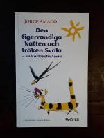Den tigerrandiga katten och fr&ouml;ken Svala: En k&auml;rlekshistoria