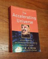 The Accelerating Universe: Infinite Expansion, the Cosmological Constant, and the Beauty of the Cosmos