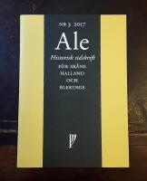 Ale: Historisk tidskrift f&ouml;r Sk&aring;ne, Halland och Blekinge 2017 nr 3