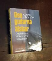 Den gudarna &auml;lskar: Om konsten att &ouml;verleva som l&auml;rare