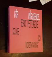 F&ouml;r p&aring;s-seende: Berndt Pettersons collage och bokstavskonst