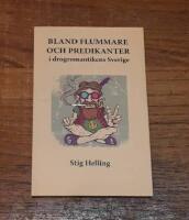 Bland flummare och predikanter i drogromantikens Sverige