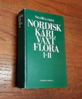 Nordisk kärlväxtflora omfattande Sveriges, Norges, Danmarks, Östfennoskandias, Islands och Färöarnas kärlkryptogamer och fanerogamer