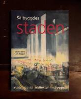 S&aring; byggdes staden : [stadsbyggnad, arkitektur, husbyggnad]
