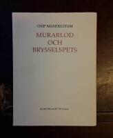 Murarlod och brysselspets: Texter 1910-1931