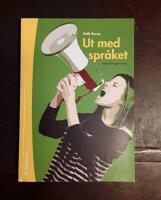 Ut med spr&aring;ket: Retorik f&ouml;r gymnasiet