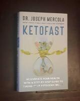 KetoFast: Rejuvenate Your Health with a Step-By-Step Guide to Timing Your Ketogenic Meals