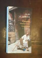 J&rsquo;aurais voulu &ecirc;tre &Eacute;gyptien