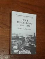 Hus i Helsingborg 1850-1920: Stadsv&auml;xt och f&ouml;rnyelse