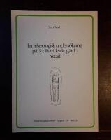 En arkeologisk unders&ouml;kning p&aring; S:t  Petri kyrkog&aring;rd i Ystad: S:t Petri kyrkoplan, kvarteret Yngve nr 1, Ystad, Sk&aring;ne: Arkeologisk unders&ouml;kning 1981