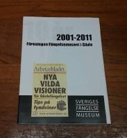 F&ouml;reningen F&auml;ngelsemuseet i G&auml;vle 2001-2011