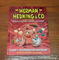 Herman Hedning: Kaos i dumskallefabriken 1988-2004
