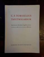 Hovm&aring;laren Carl Fredrik Torsselius tapetm&aring;larbok: Med m&ouml;nster till m&aring;lade v&auml;ggdekorationer i rokoko och gustavianska stilformer